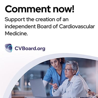 Support the creation of an independent Board of Cardiovascular Medicine. Comment now! CVBoard.org