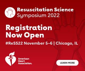 Resuscitation Science Symposium 2022. Registration Now Open. #ReSS22, November 5-6, | Chicago, IL. American Heart Association, Learn More.