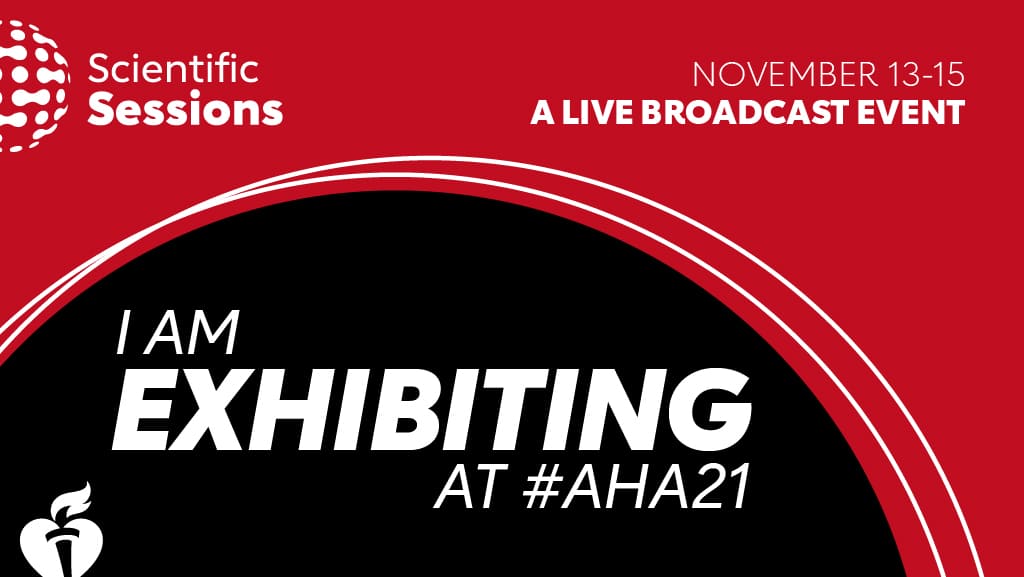 Scientific Sessions | November 13-15 | A Live Broadcast Event | I am Exhibiting at #AHA21