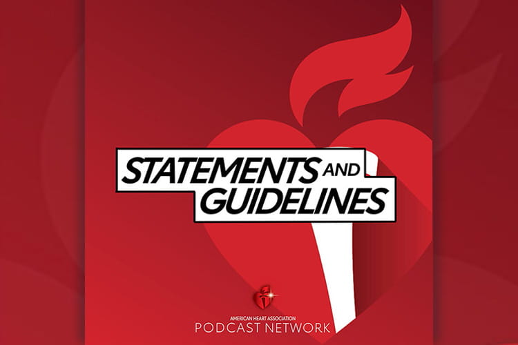 Statements and Guidelines: American Heart Association Podcast Network