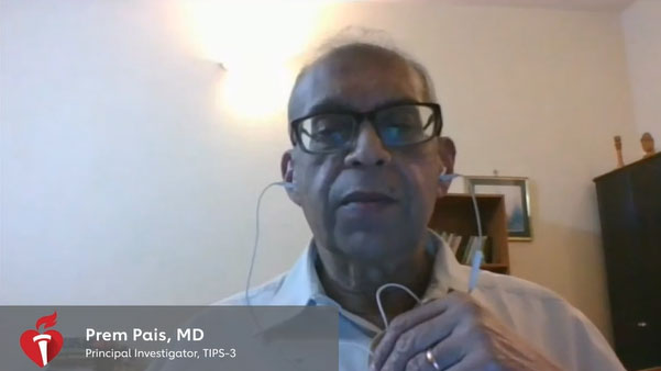 Principal investigator Prem Pais, MD summarizes the results of TIPS-3
