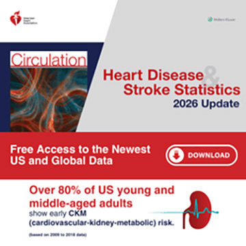 American Heart Association Heart Disease & Stroke Statistics 2026 Update. Free access to the Newest US and Global Data. Download the full report. Over 80% of US young and middle-aged adults show early CKM (cardiovascular-kidney-metabolic) risk.
