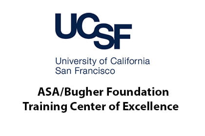 University of California San Francisco ASA/Bugher Foundation Training Center of Excellence University of California San Francisco ASA/Bugher Foundation Training Center of Excellence